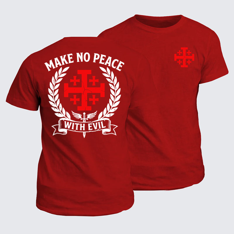 Classic Cotton Tees - Make No Peace with Evil Knight Templar Jerusalem Cross