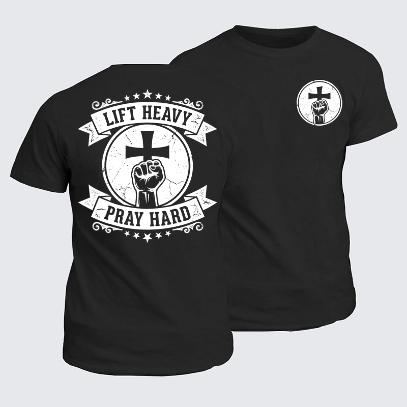 Classic Cotton Tees - Lift Heavy Pray Hard   