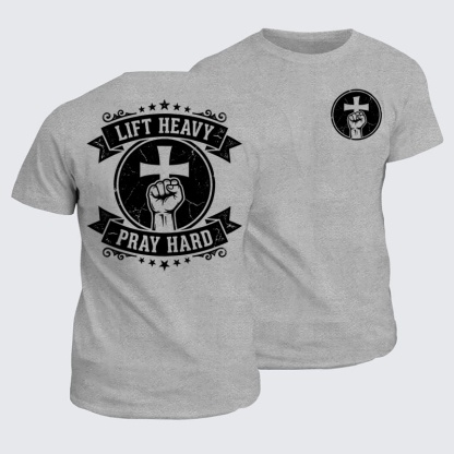 Classic Cotton Tees - Lift Heavy Pray Hard   