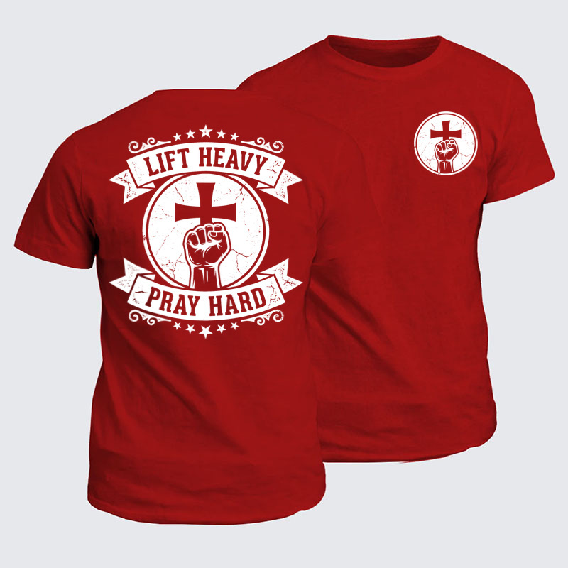 Classic Cotton Tees - Lift Heavy Pray Hard   