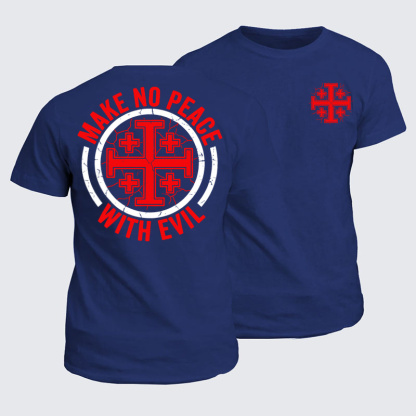 Classic Cotton Tees - Make No Peace with Evil Knight Templar Jerusalem Cross