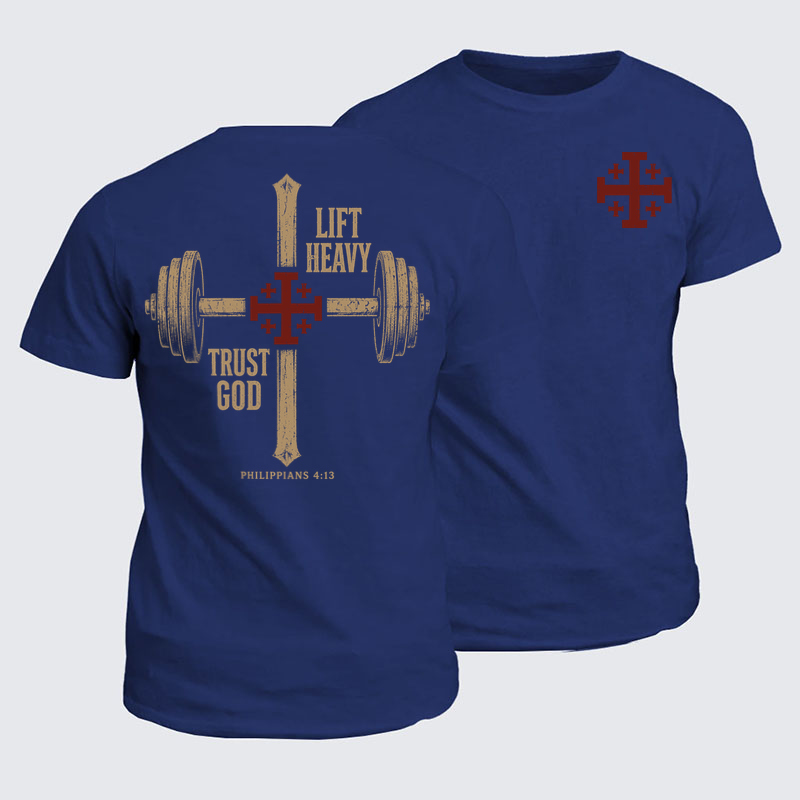 Classic Cotton Tees - Lift Heavy Trust God