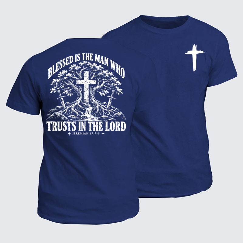 Classic Cotton Tees - Blessed Is The Man Who Trusts In The Lord