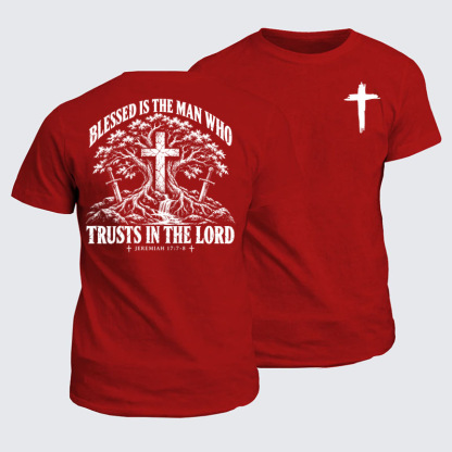 Classic Cotton Tees - Blessed Is The Man Who Trusts In The Lord
