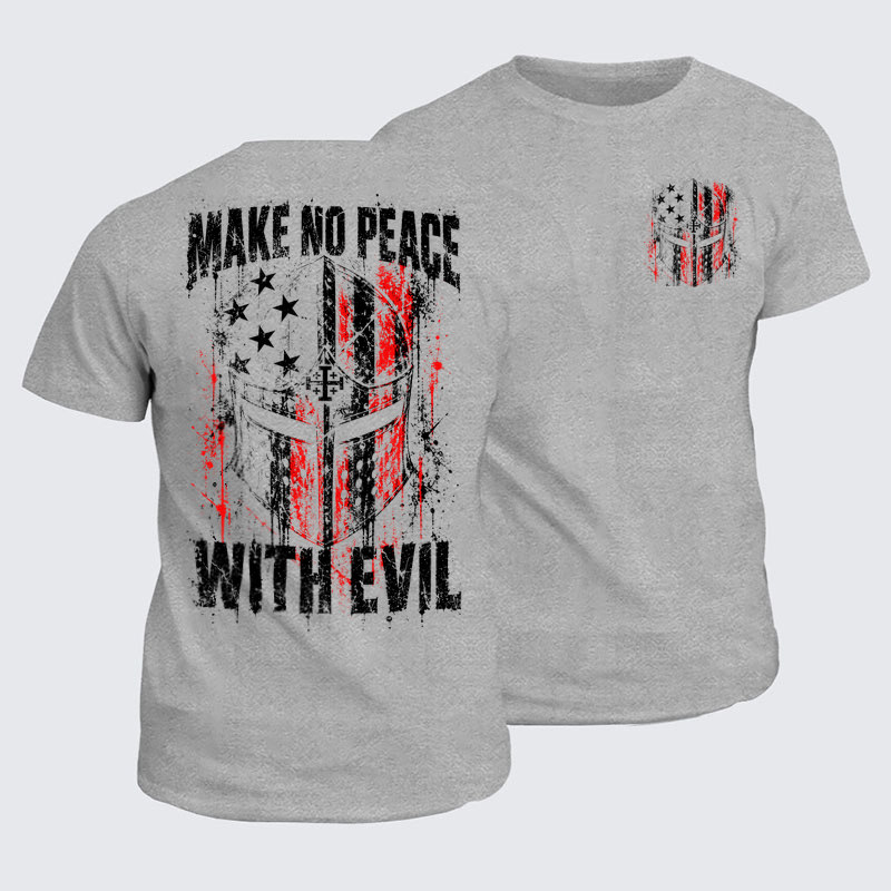 Classic Cotton Tees - Make No Peace With Evil – Christian Warrior Knight