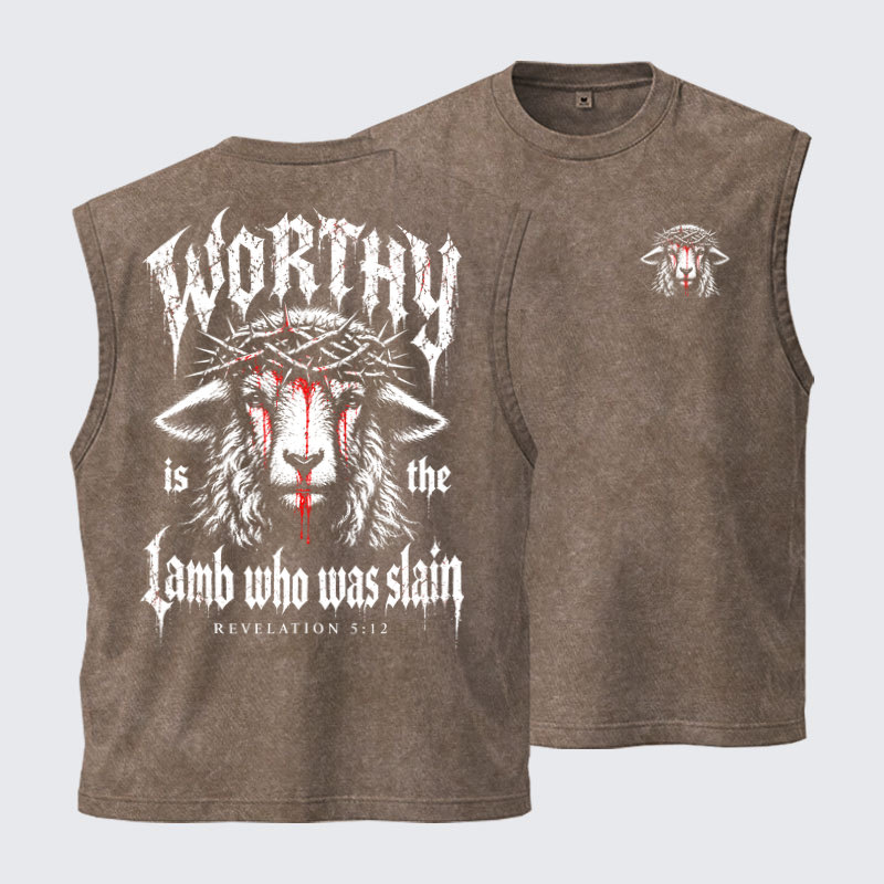 Washed Tanks - Worthy Is the Lamb Who Was Slain – Revelation 5:12