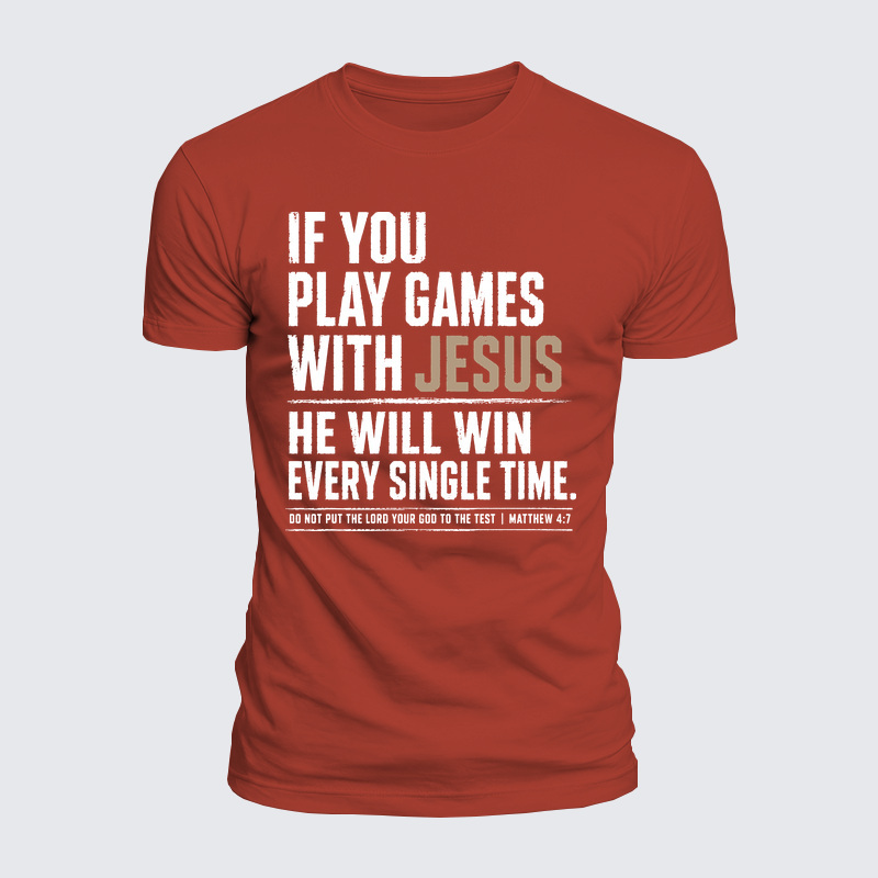 Luxe Mercerized Cotton Tee - Don't Play Games With Jesus – Matthew 4:7