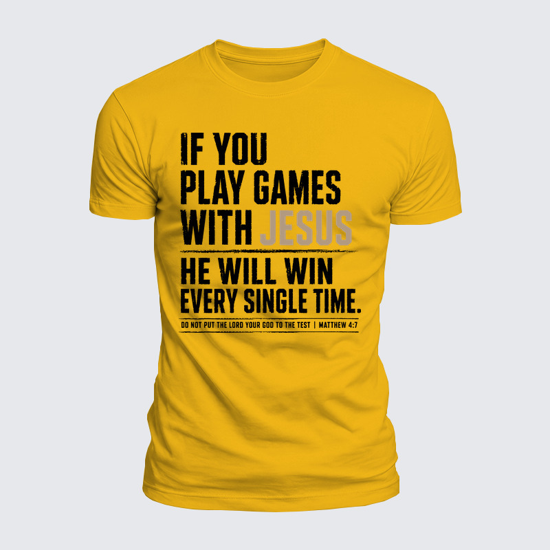 Luxe Mercerized Cotton Tee - Don't Play Games With Jesus – Matthew 4:7