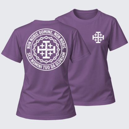 Women's T-shirts    - Non Nobis Domine, Non Nobis, Sed Nomini Tuo Da Gloriam