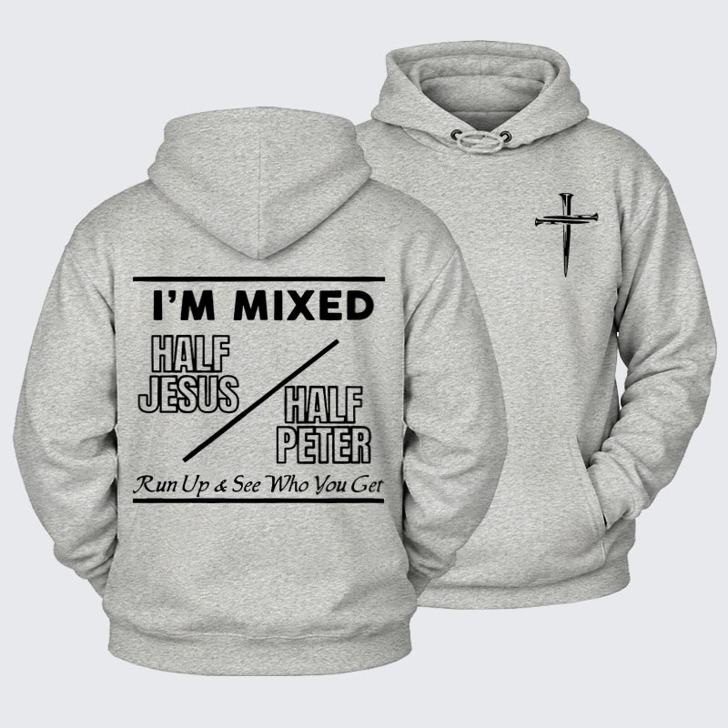 Plush Fleece-Lined Hoodie - I Am Mixed Half Jesus and Half Peter   
