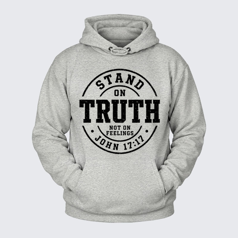 Plush Fleece-Lined Hoodie - Stand On Truth Not On Feelings