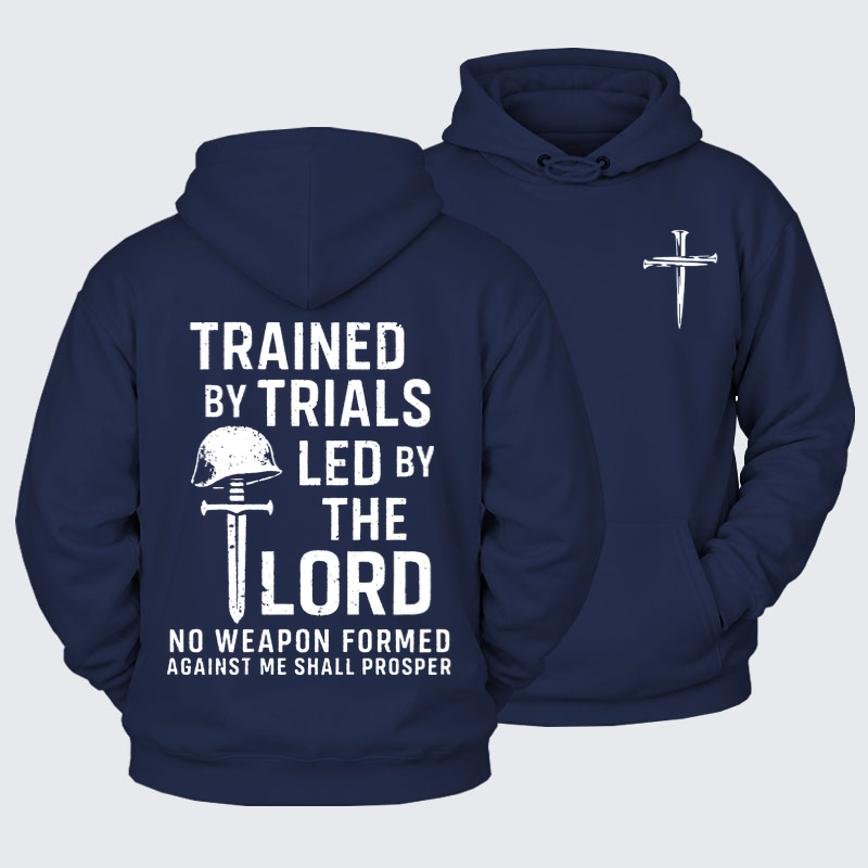 Plush Fleece-Lined Hoodie - Trained By Trials Led By The Lord   