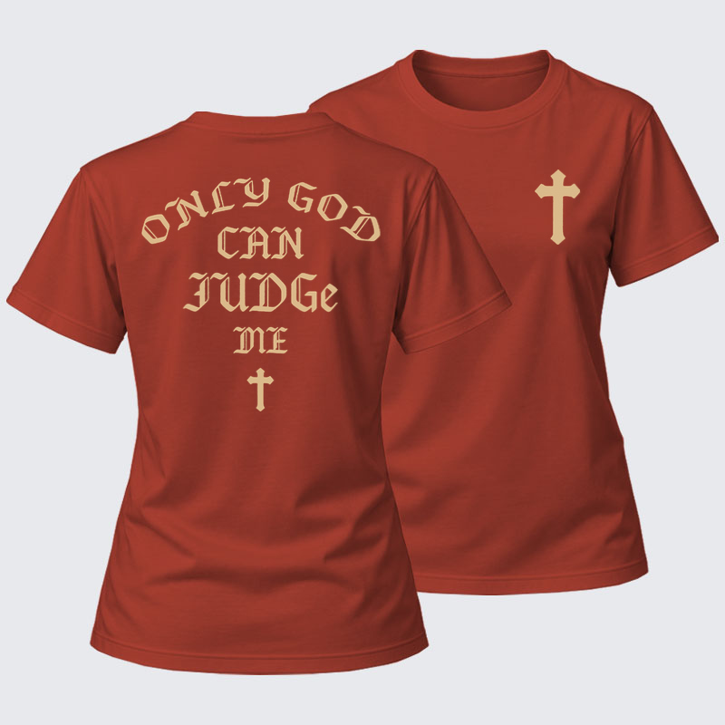 Women's T-shirts   - Only God Can Judge Me   