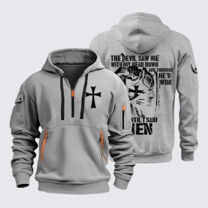Zipper Hoodies - The Devil Saw Me with My Head Down and Thought He'd Won Until I Said Amen