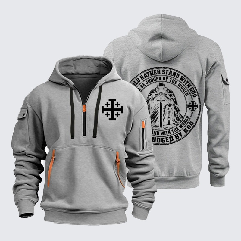 Zipper Hoodies – I Would Rather Stand With God And Be Judged By The World Than Stand With The World And Be Judged By God