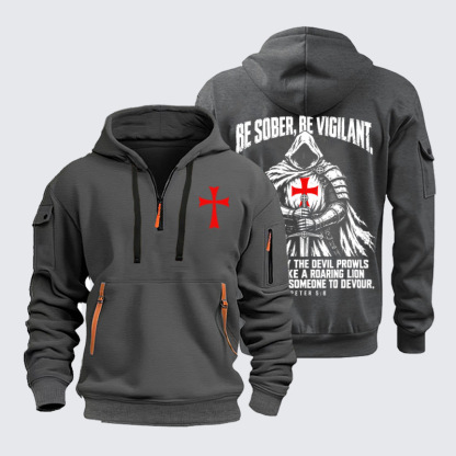 Zipper Hoodies – Be Sober, Be Vigilant – 1 Peter 5:8 Christian Warrior