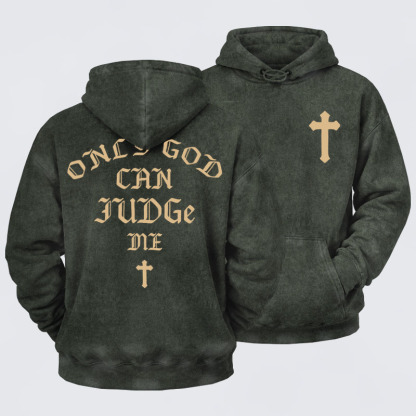 Washed Hoodie  - Only God Can Judge Me   