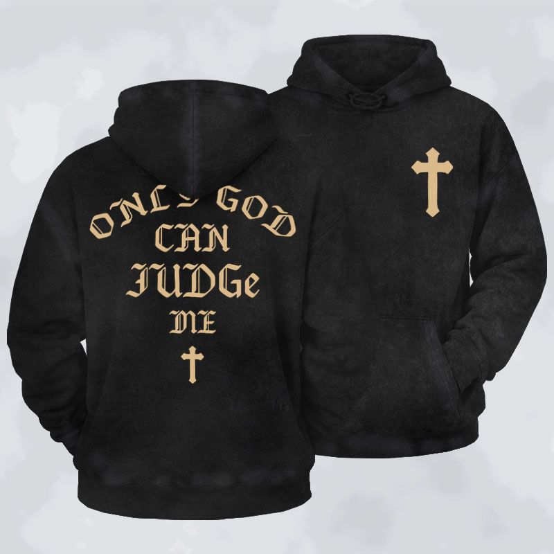 Washed Hoodie  - Only God Can Judge Me   