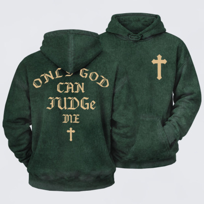 Washed Hoodie  - Only God Can Judge Me   