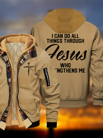 I Can Do All Things Through Jesus Jesus God Christian Warm Hooded Bomber Jacket