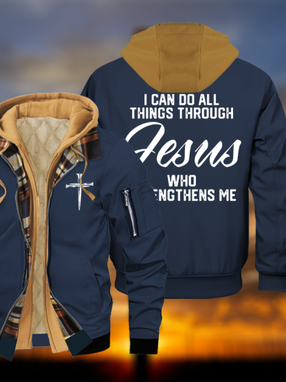 I Can Do All Things Through Jesus Jesus God Christian Warm Hooded Bomber Jacket