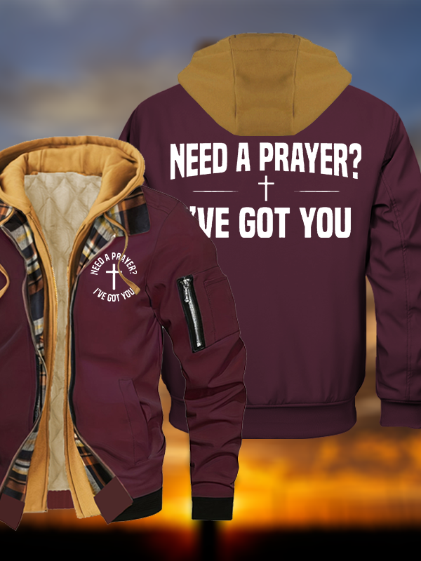 Need A Prayer I've Got You Jesus God Christian Warm Hooded Bomber Jacket