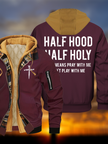 Half Hood Half Holy That Means Pray With Me Don't Play With Me Jesus God Christian Warm Hooded Bomber Jacket