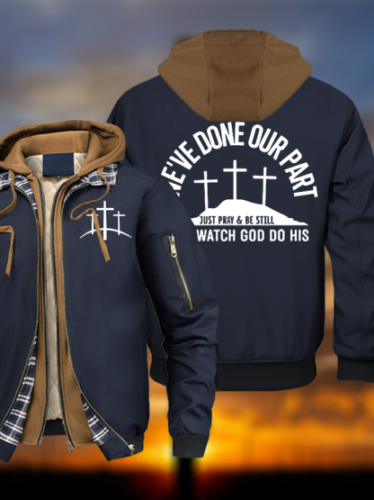 We've Done Our Part Just Pray Be Still Hooded Bomber Jacket