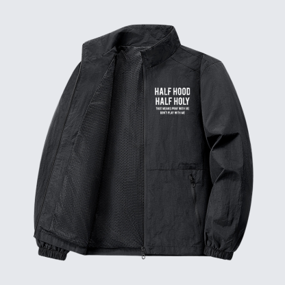 Half Hood Half Holy That Means Pray With Me Don't Play With Me Jesus God Christian Quick-Dry Lightweight Jacket