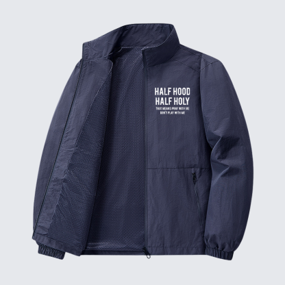 Half Hood Half Holy That Means Pray With Me Don't Play With Me Jesus God Christian Quick-Dry Lightweight Jacket