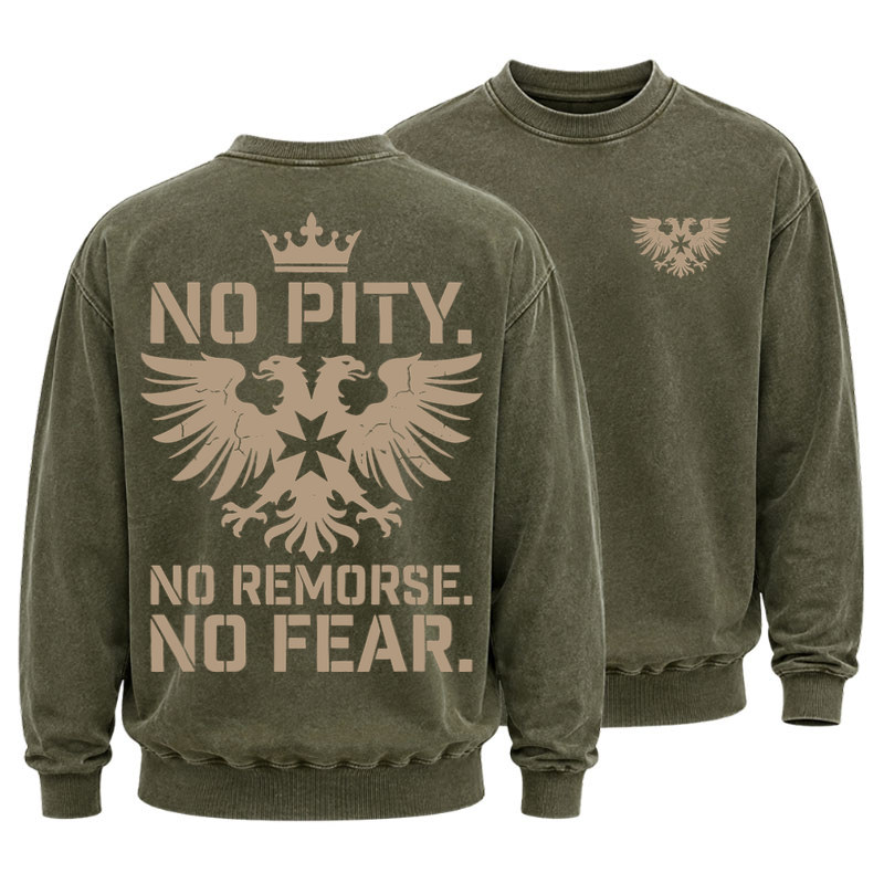 Washed Sweatshirt - No Pity No Remorse No Fear - Army Green (front and back)