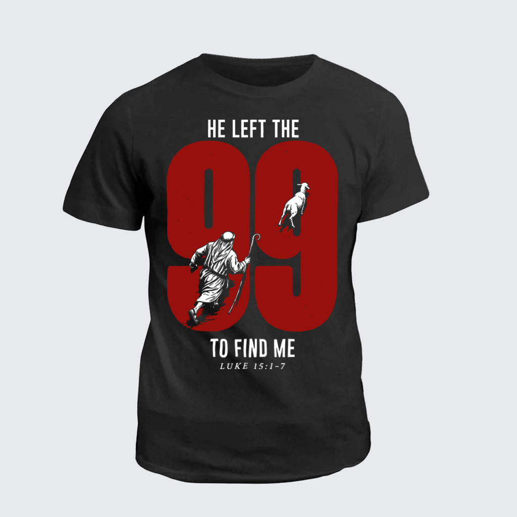 Classic Cotton Tee - He Left The 99 To Find Me - Black (front)
