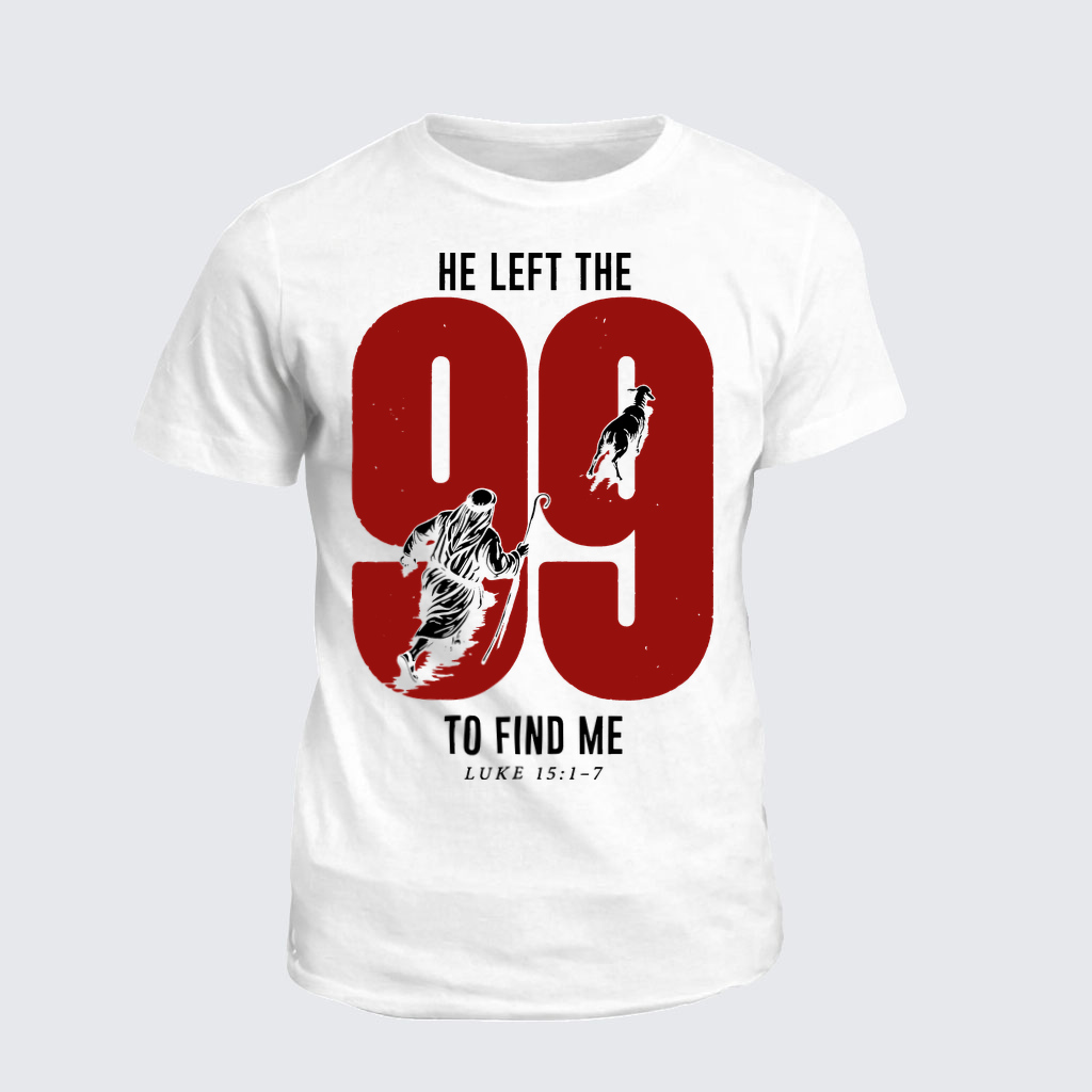Classic Cotton Tee - He Left The 99 To Find Me - White (front)