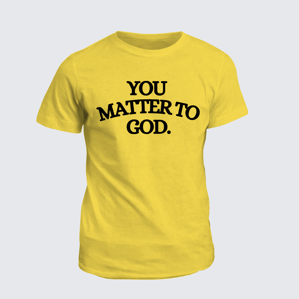 You Matter To God Jesus God Christian Cotton T-Shirt
