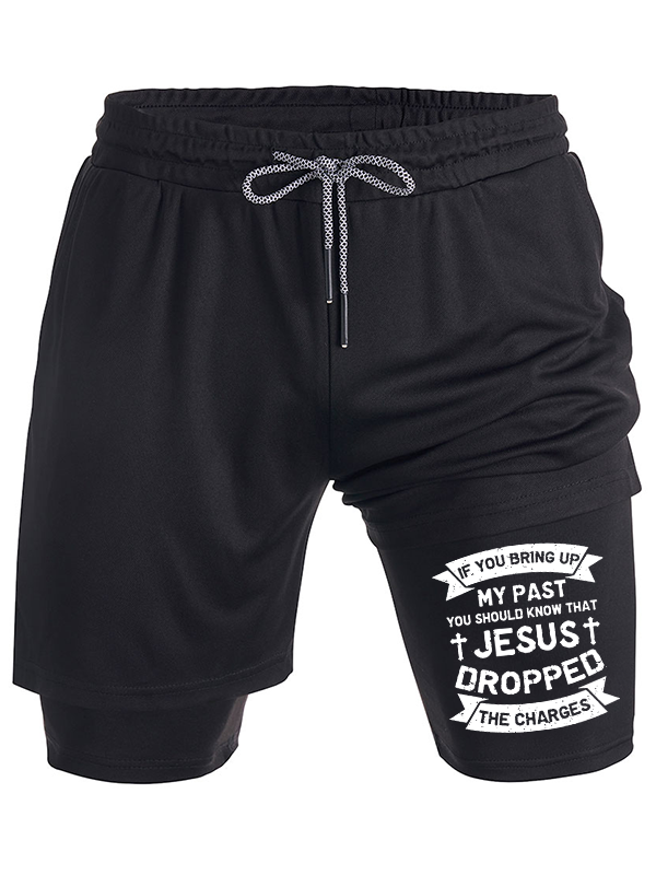 Jesus Dropped The Charges Christian Performance Shorts