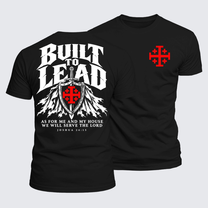 Luxe Mercerized Cotton Tee - Built To Lead – As for Me and My House – Joshua 24:15 - Black (front and back)