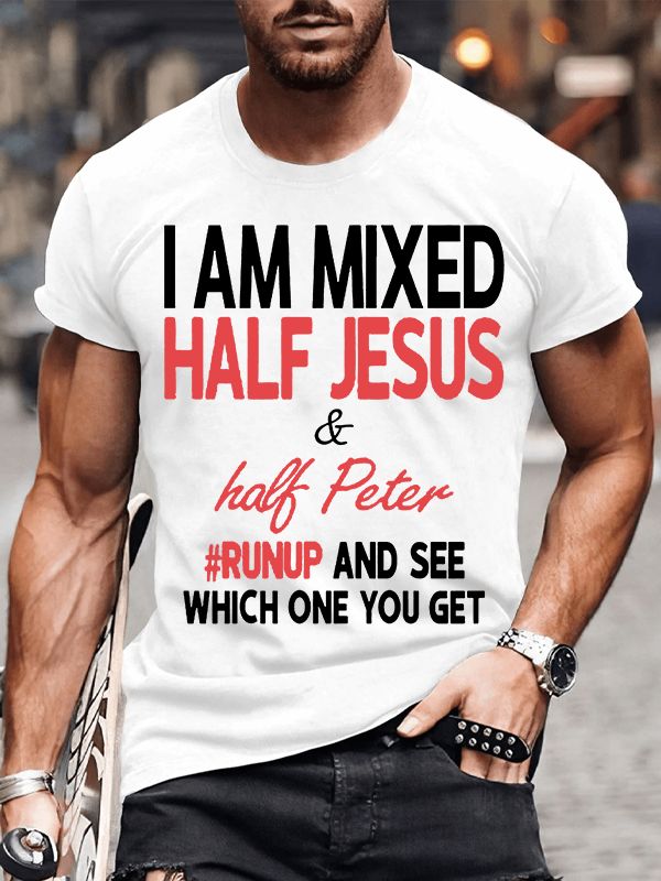 I Am Mixed Half Jesus & Half Peter Christian Cotton T-Shirt
