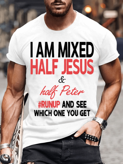 I Am Mixed Half Jesus & Half Peter Christian Cotton T-Shirt