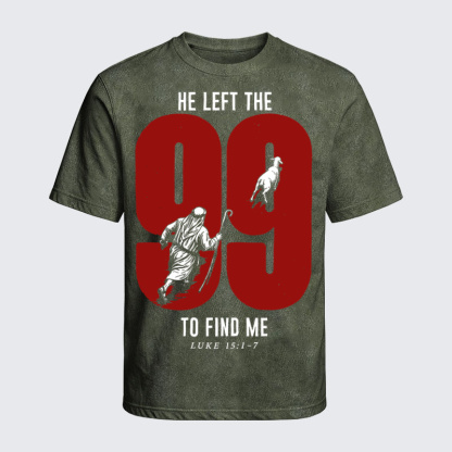 Washed T-Shirt - He Left The 99 To Find Me - Army Green (front)