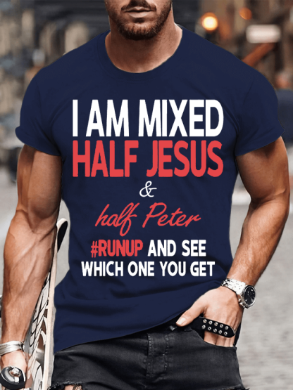 I Am Mixed Half Jesus & Half Peter Christian Cotton T-Shirt