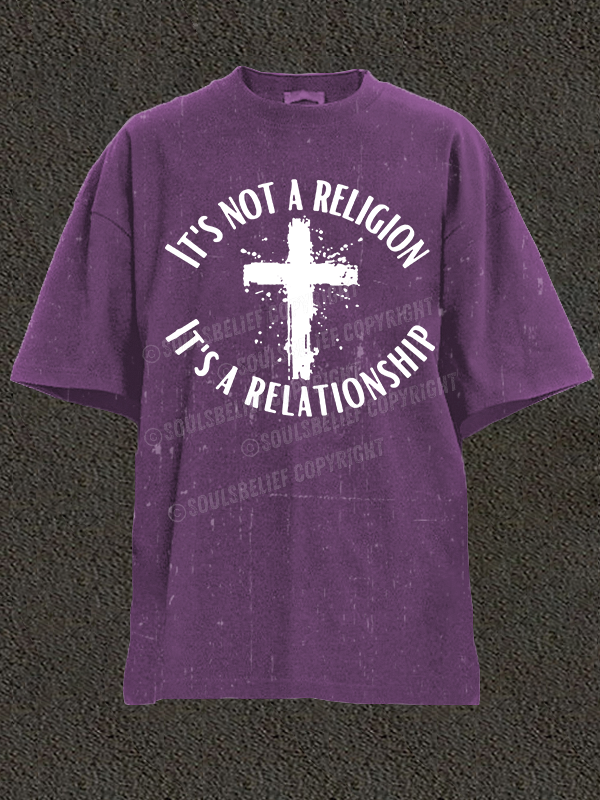 It's Not A Religion It's A Relationship Christian Washed T-Shirt
