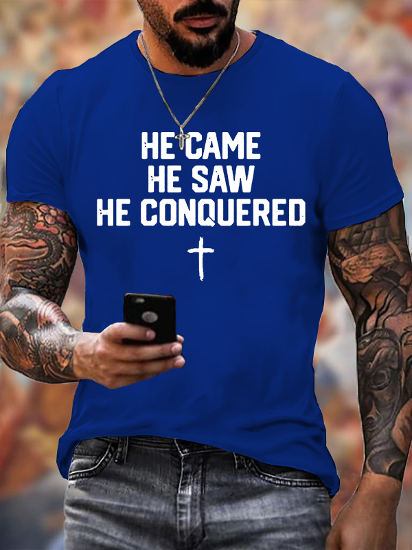 He Came He Saw He Conquered Jesus God Christian Cotton T-Shirt