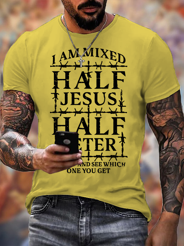 I Am Mixed Half Jesus And Half Peter Jesus God Christian Cotton T-Shirt