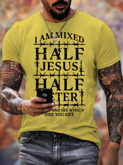 I Am Mixed Half Jesus And Half Peter Jesus God Christian Cotton T-Shirt