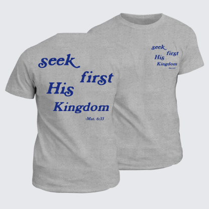 Seek First His Kingdom Jesus God Christian Cotton T-Shirt