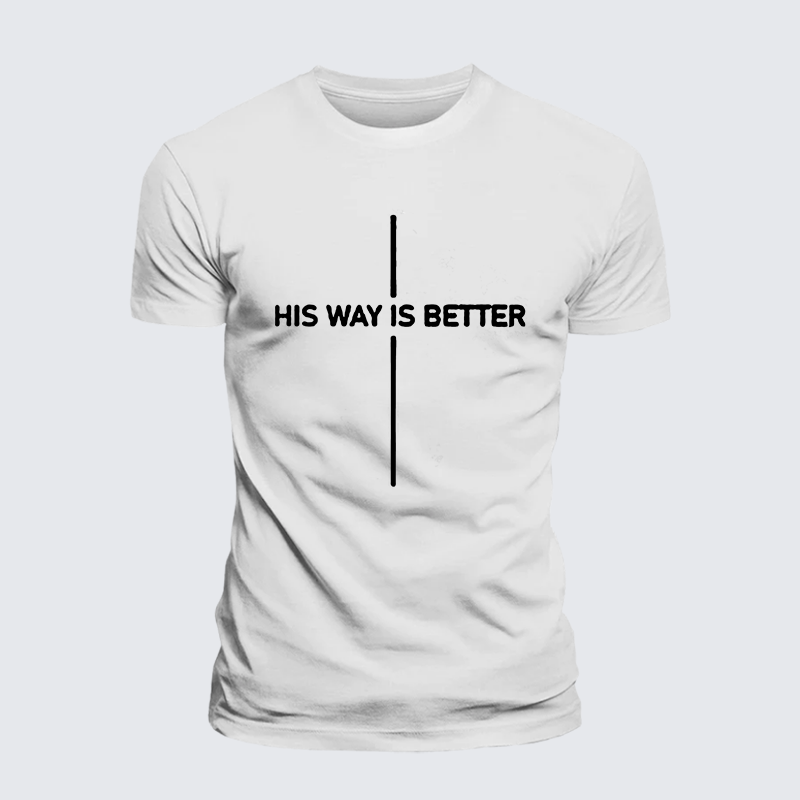 His Way Is Better Jesus God Christian Premium Mercerized Cotton Tee