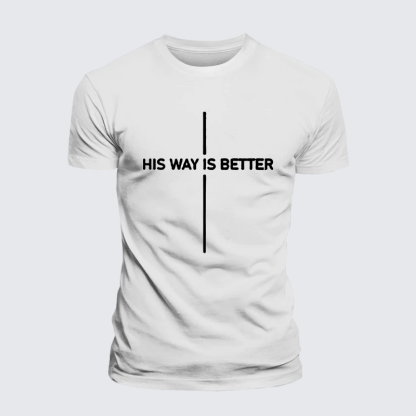 His Way Is Better Jesus God Christian Premium Mercerized Cotton Tee