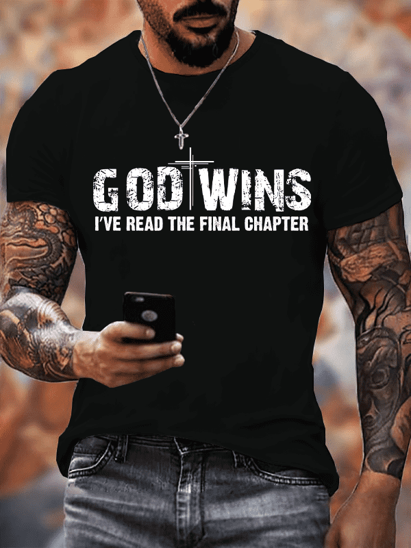 God Wins I've Read the Final Chapter Tee