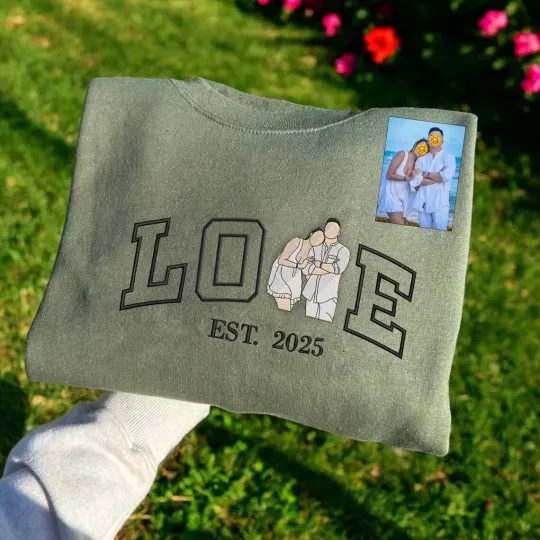 Personalized Embroidered Photo LOVE Est Year Sweatshirt/Hoodie/T-shirt