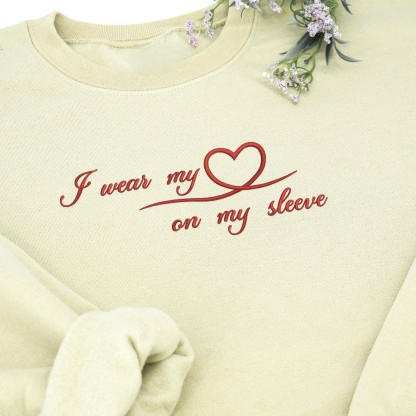 Custom Embroidered I Wear My Heart On My Sleeve Sweatshirt Heart Icon